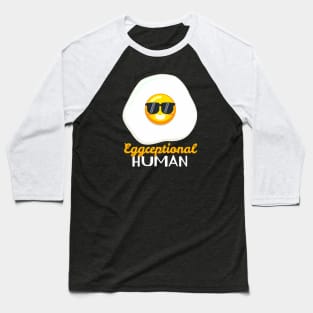 Eggceptional HUMAN Baseball T-Shirt